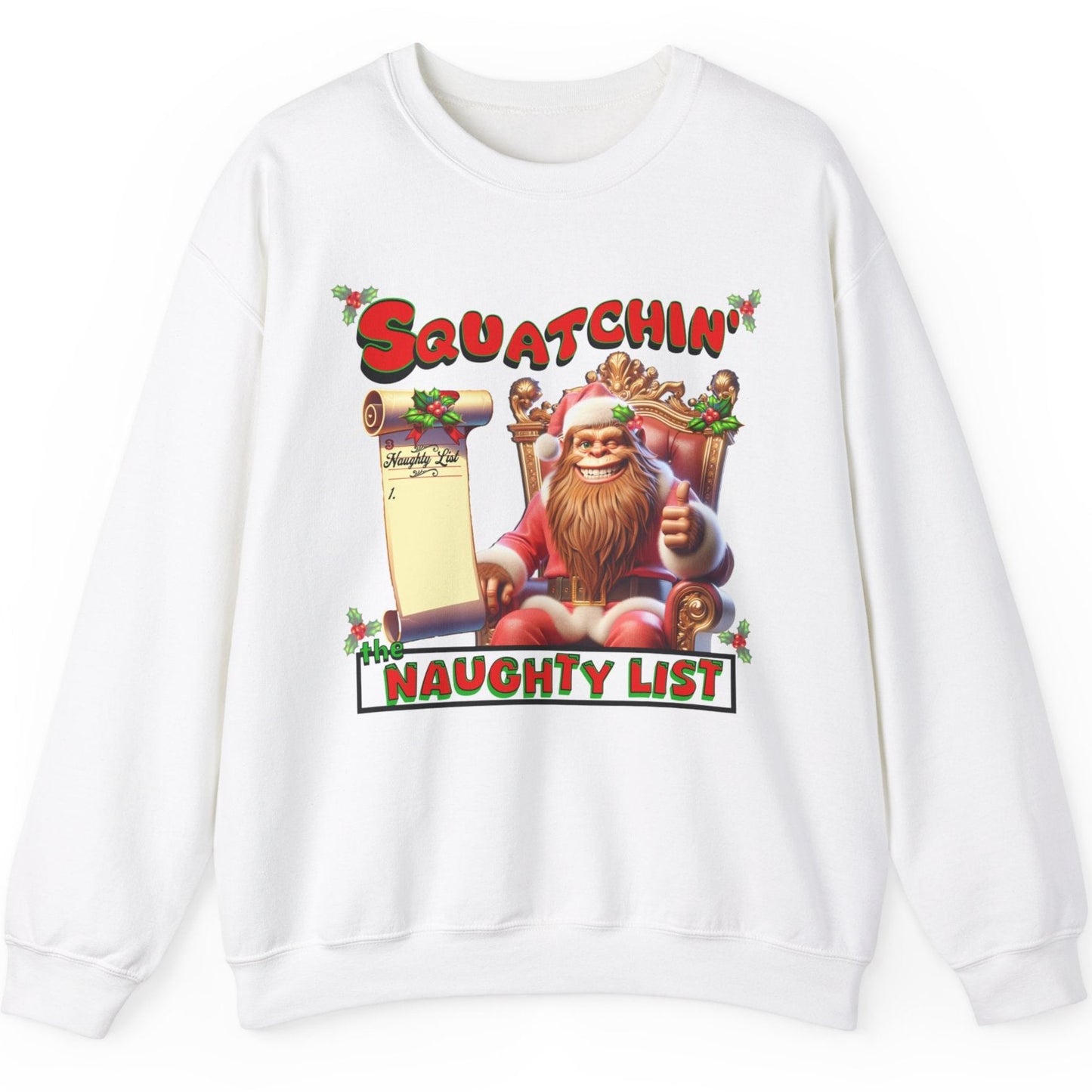 Squatchin' The Naughty List - Personalized Unisex Sweatshirt