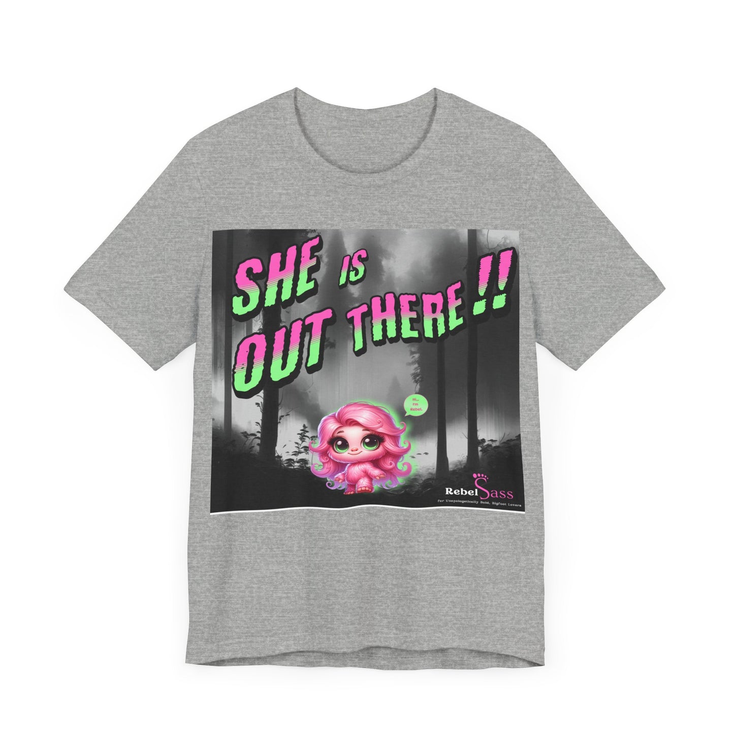 She Is Out There!! Unisex Jersey Short Sleeve Tee