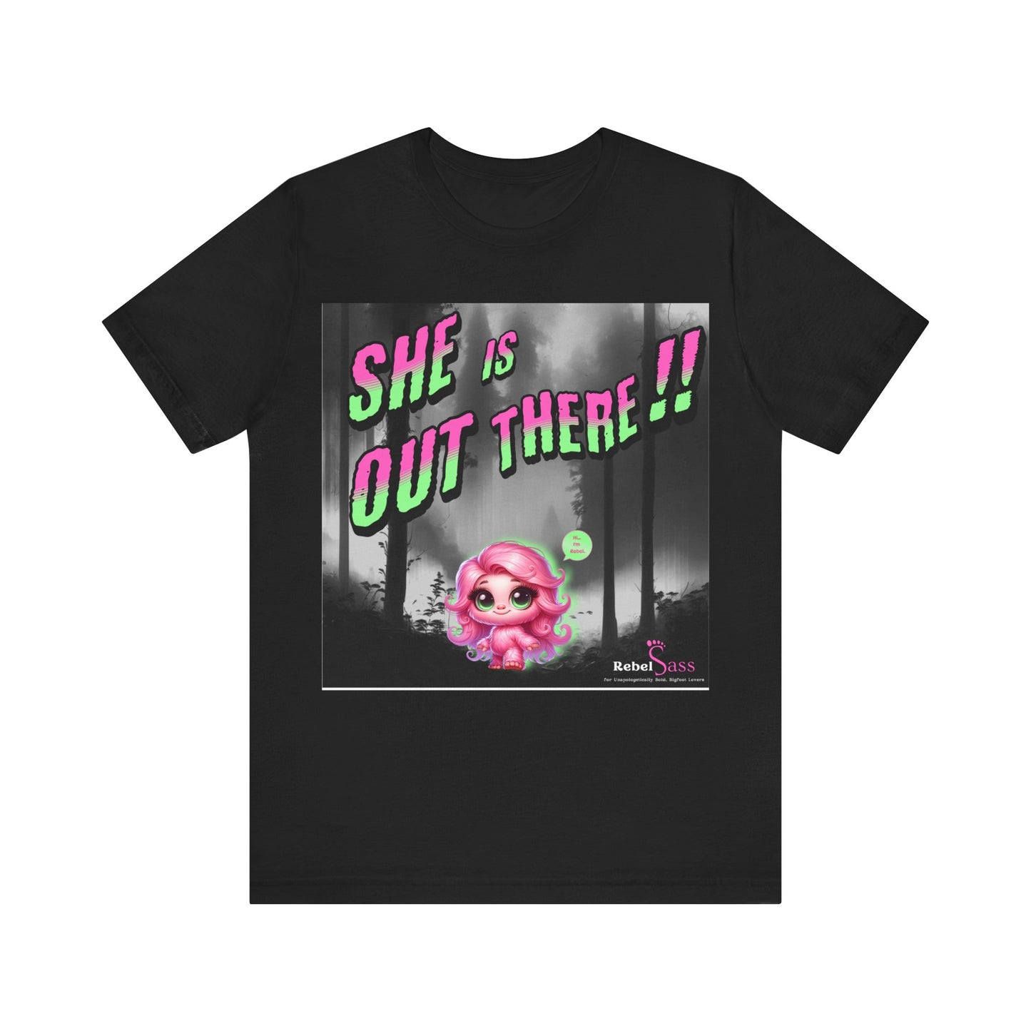 She Is Out There!! Unisex Jersey Short Sleeve Tee