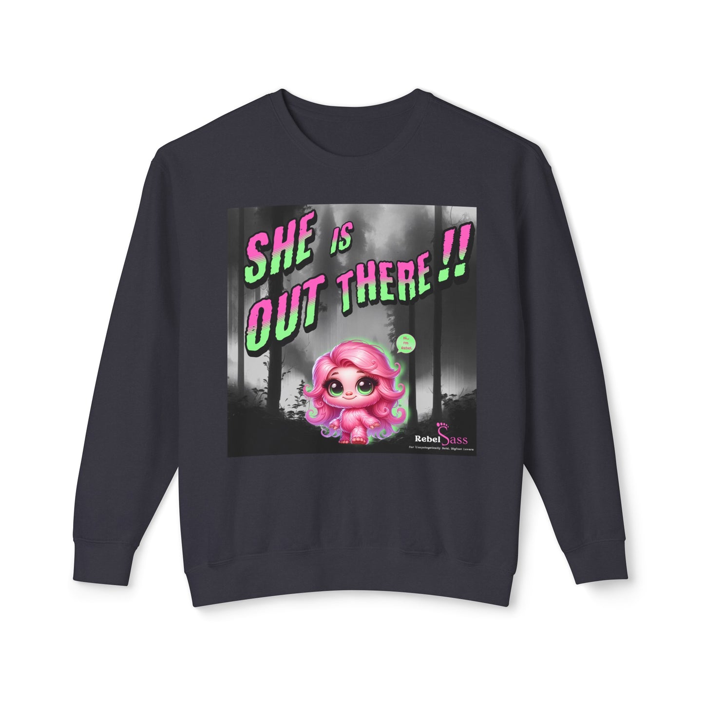 She's Out There!! Unisex Lightweight Crewneck Sweatshirt