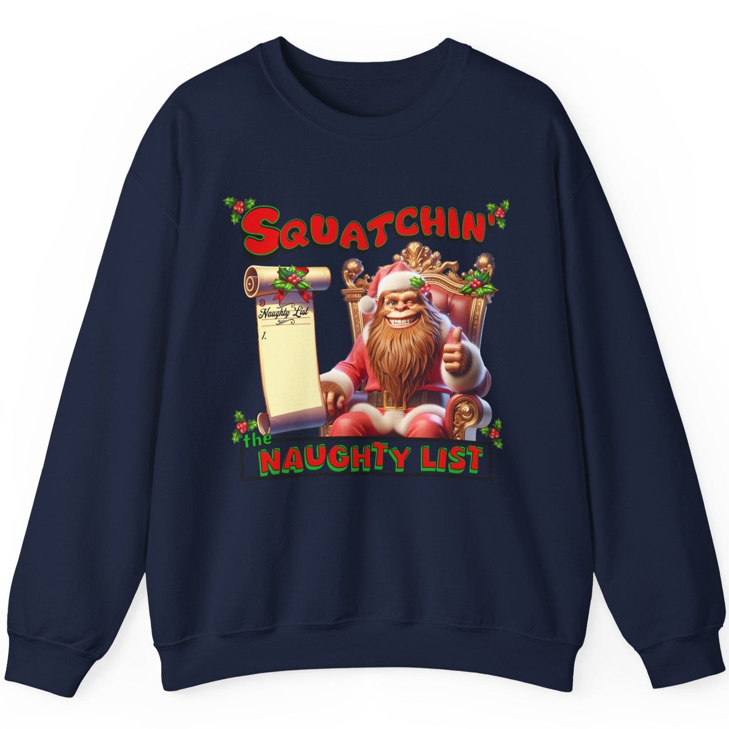 Squatchin' The Naughty List - Personalized Unisex Sweatshirt