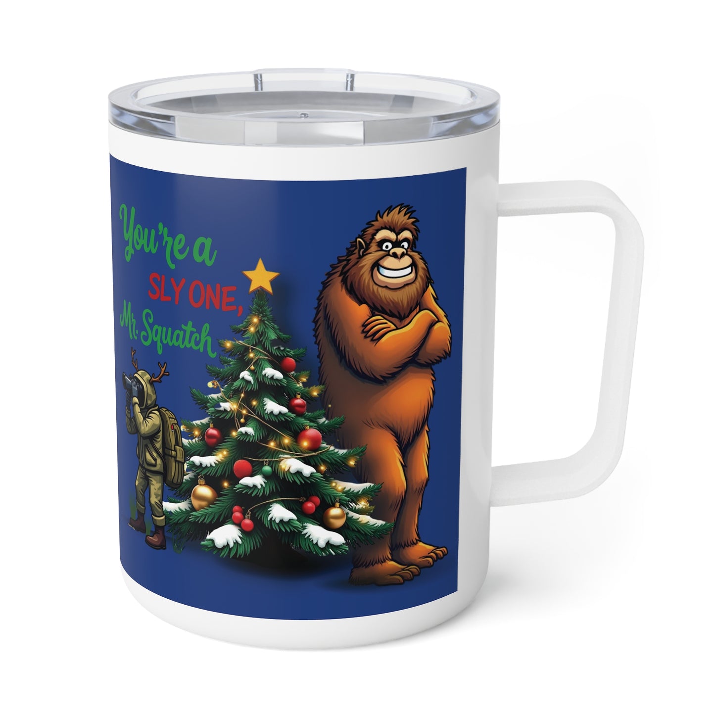 "You're A Sly One Mr. Squatch"-  Bigfoot Sasquatch Christmas- Insulated Coffee Mug, 10oz