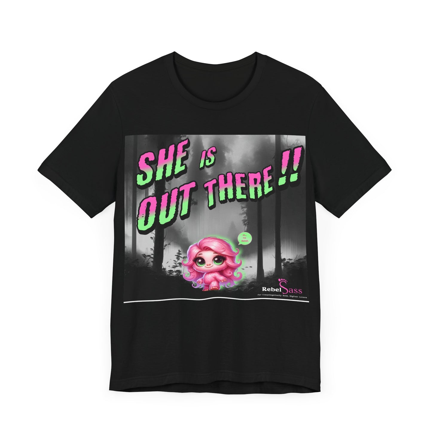 She Is Out There!! Unisex Jersey Short Sleeve Tee