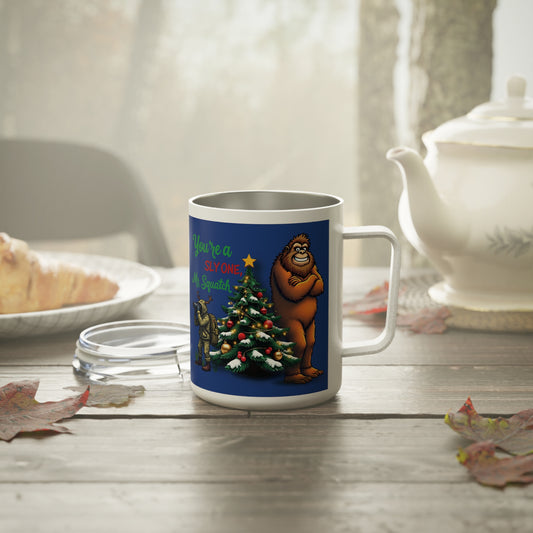 "You're A Sly One Mr. Squatch"-  Bigfoot Sasquatch Christmas- Insulated Coffee Mug, 10oz