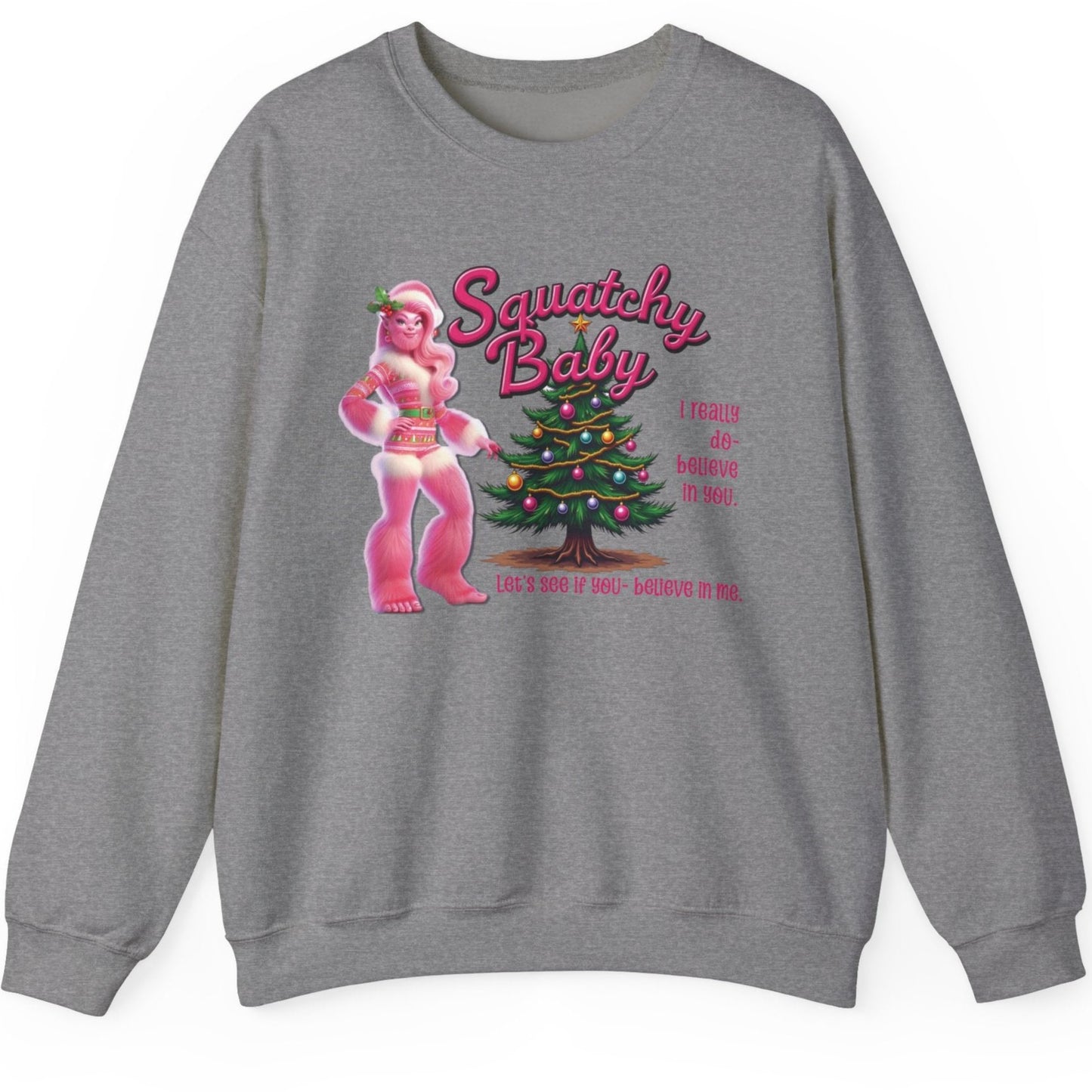 Squatchy Baby - Bigfoot Christmas Sweatshirt - Unisex Crewneck Sweatshirt