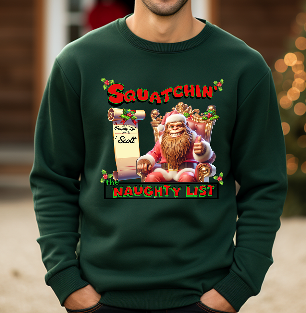 Squatchin' The Naughty List - Personalized Unisex Sweatshirt